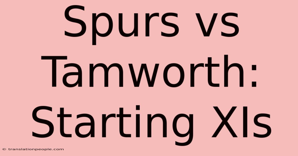 Spurs Vs Tamworth: Starting XIs