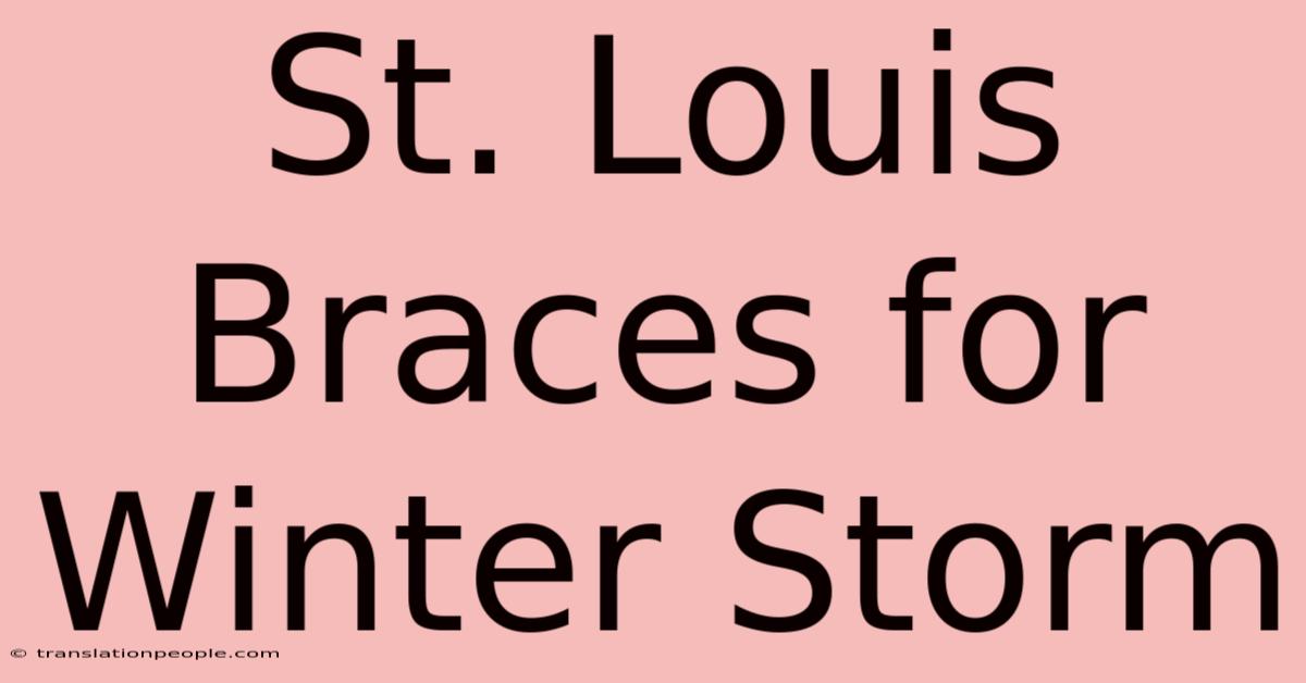 St. Louis Braces For Winter Storm