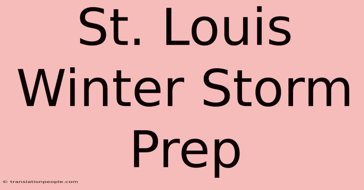 St. Louis Winter Storm Prep