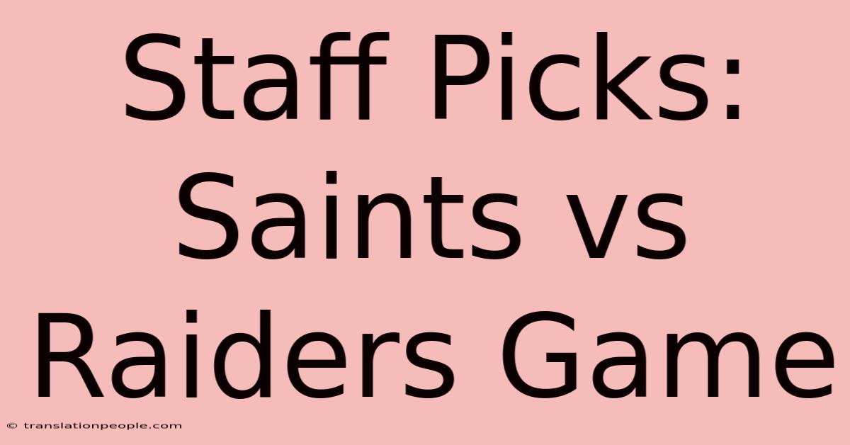 Staff Picks: Saints Vs Raiders Game