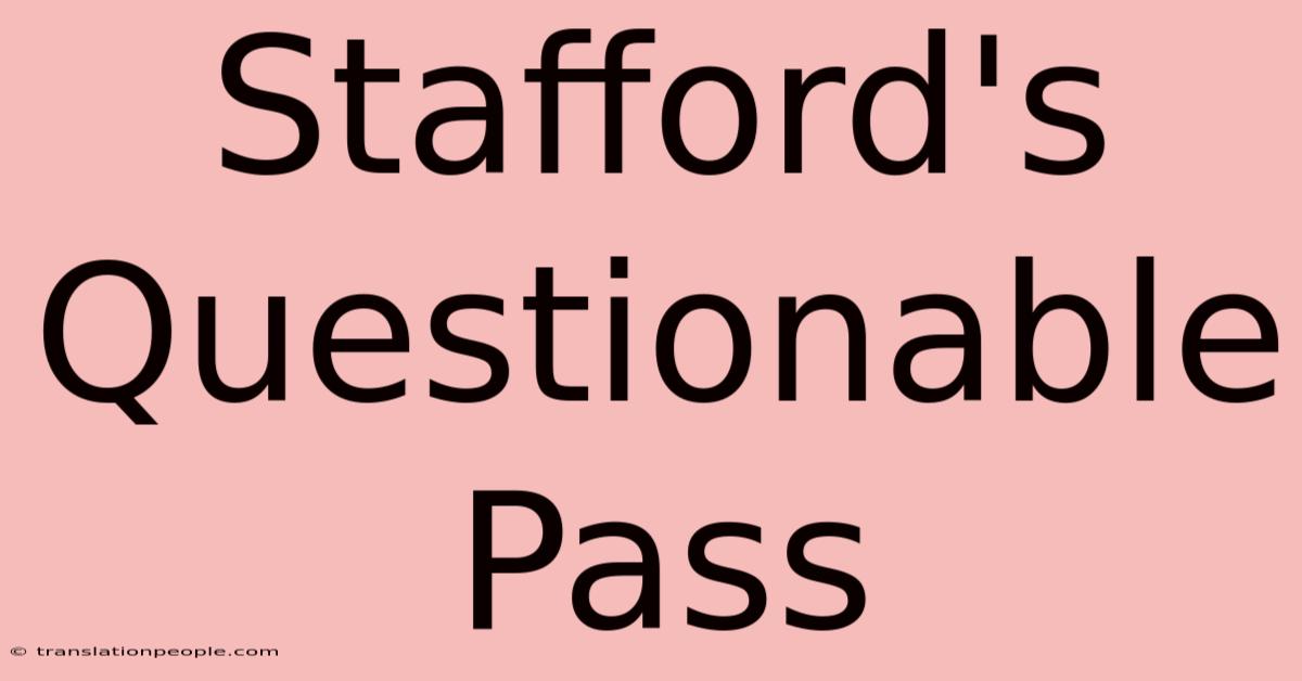 Stafford's Questionable Pass