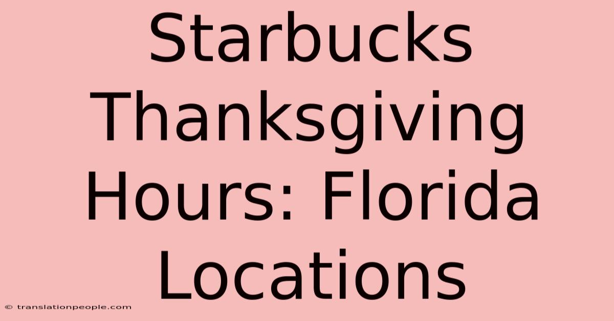 Starbucks Thanksgiving Hours: Florida Locations