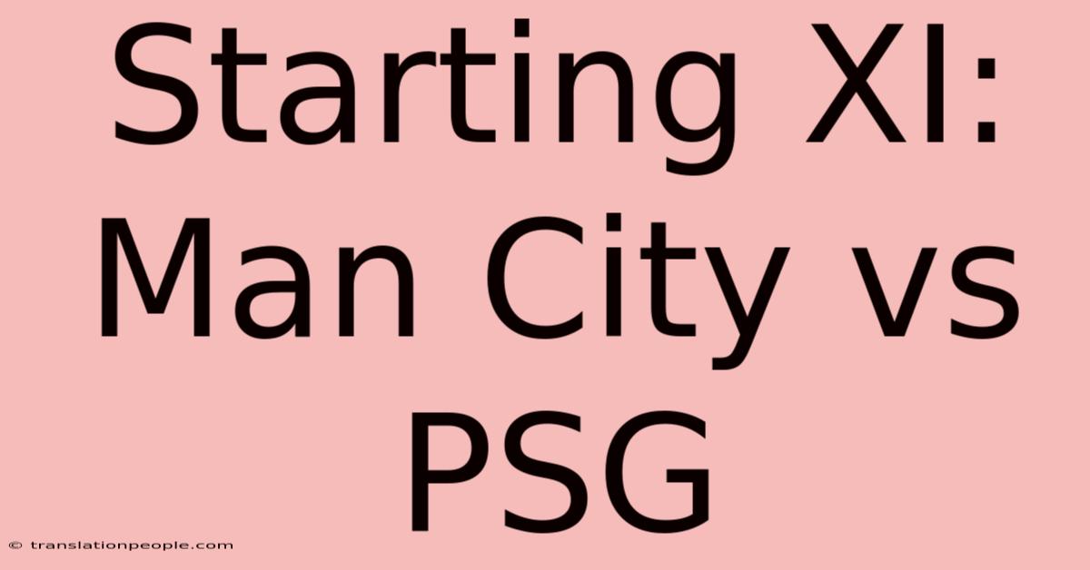 Starting XI: Man City Vs PSG