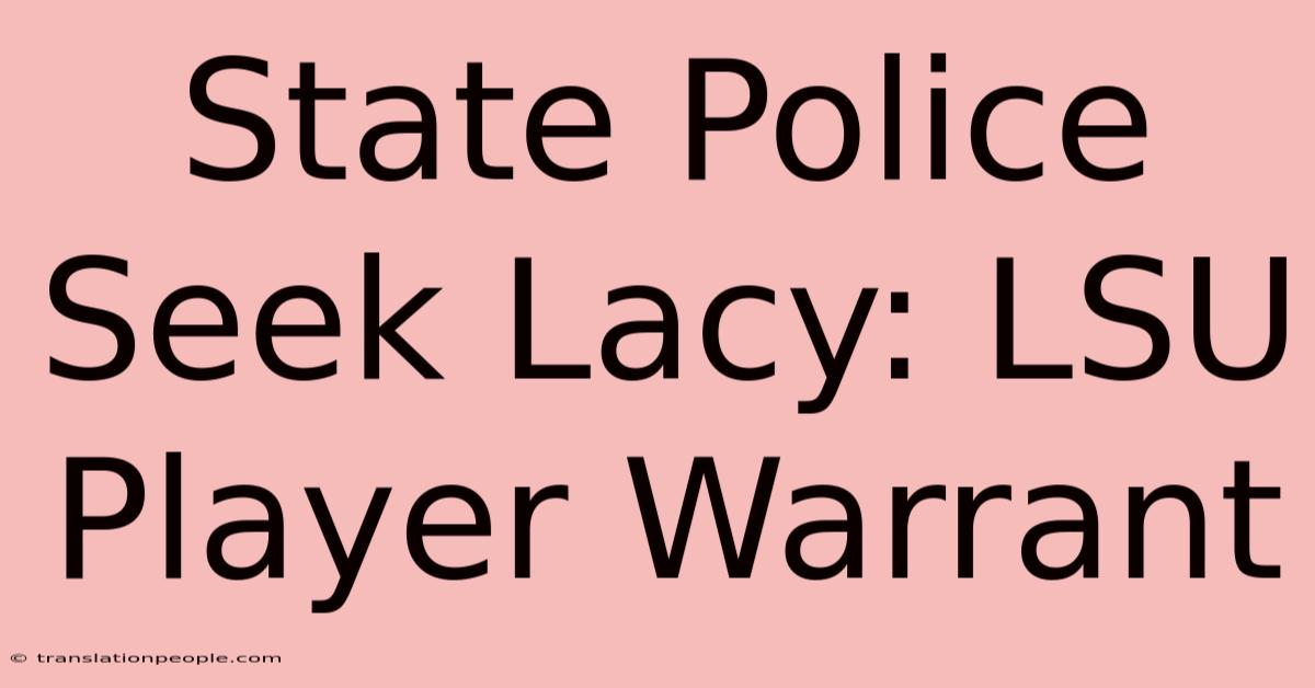 State Police Seek Lacy: LSU Player Warrant