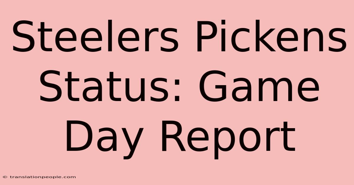 Steelers Pickens Status: Game Day Report