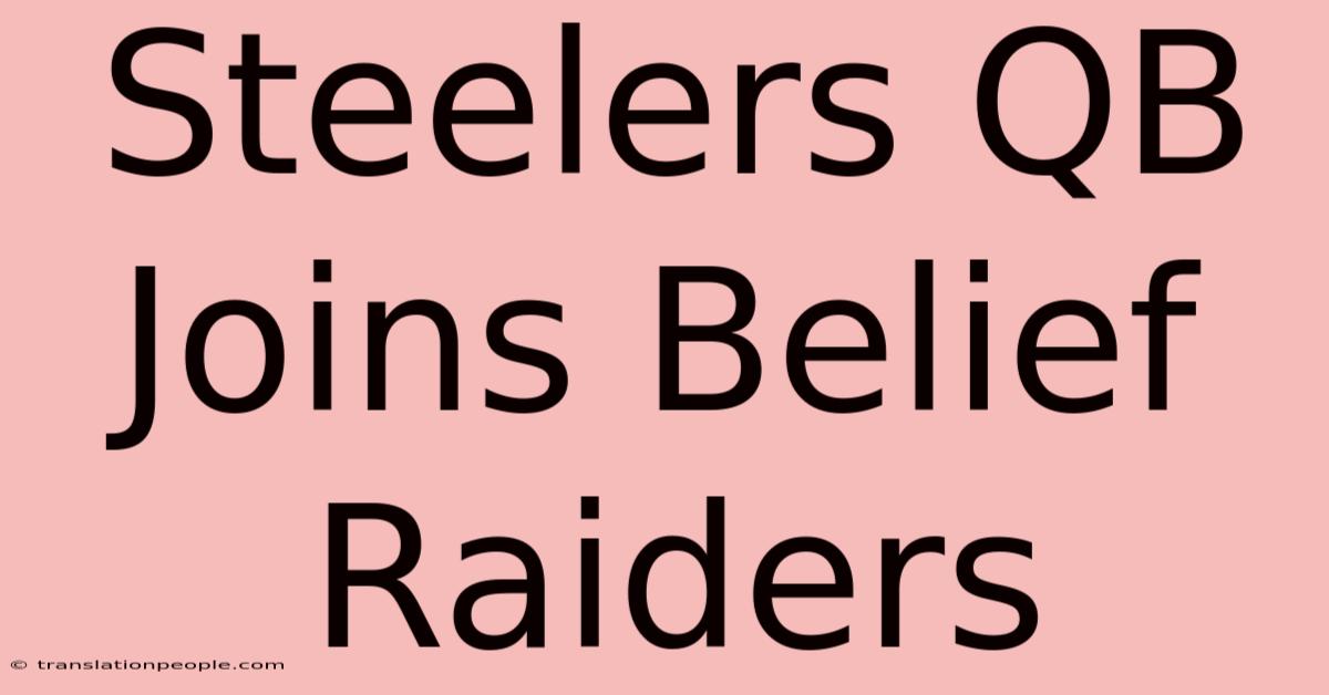 Steelers QB Joins Belief Raiders