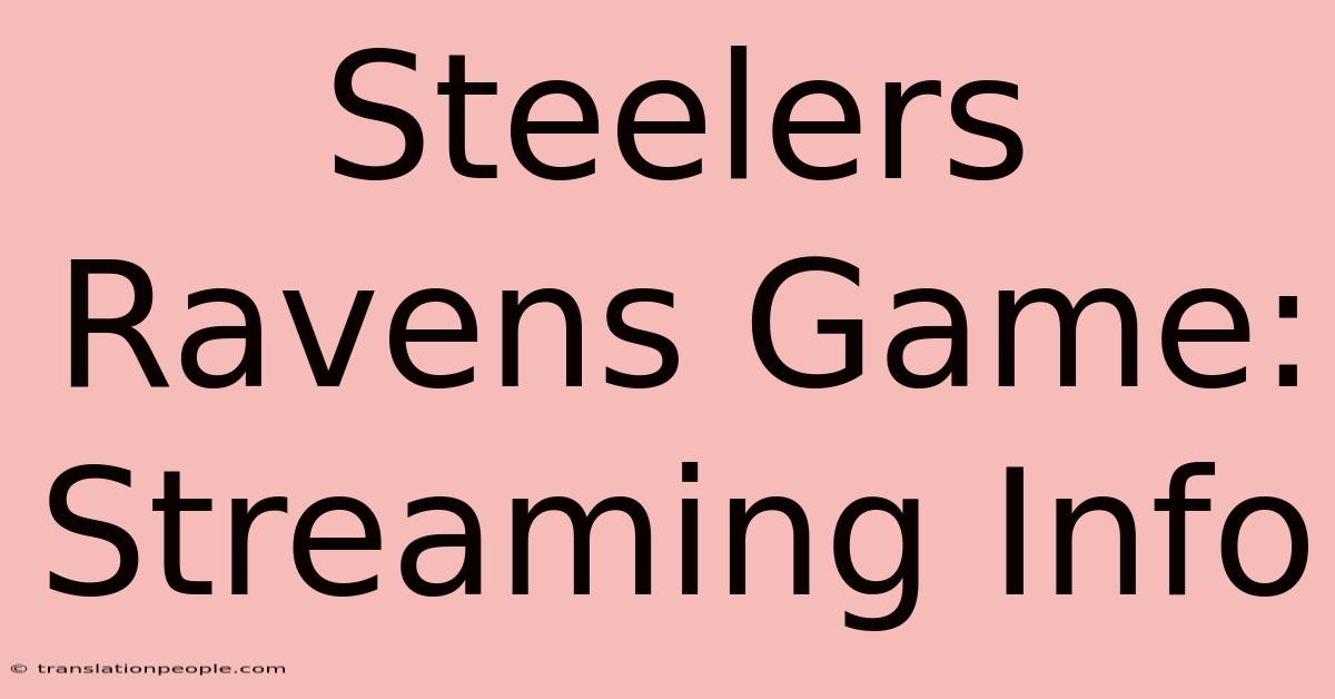 Steelers Ravens Game: Streaming Info