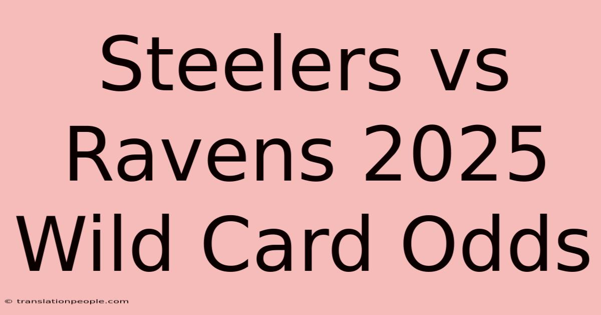 Steelers Vs Ravens 2025 Wild Card Odds