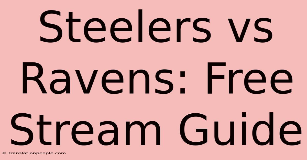 Steelers Vs Ravens: Free Stream Guide