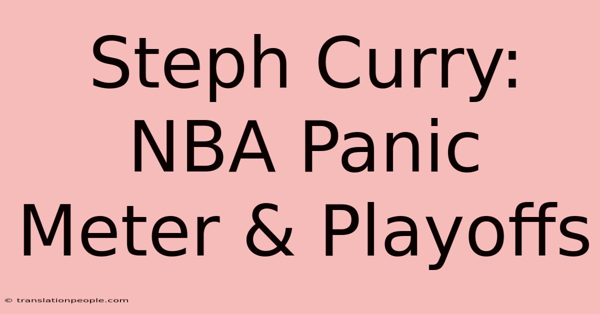 Steph Curry: NBA Panic Meter & Playoffs