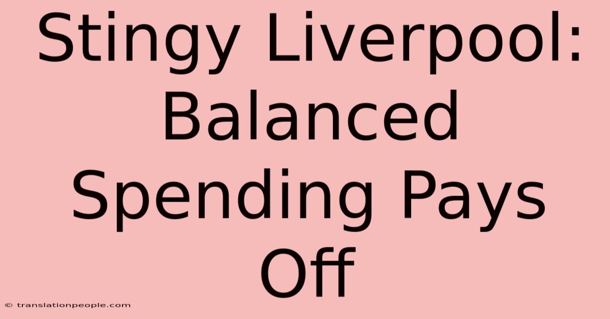 Stingy Liverpool: Balanced Spending Pays Off