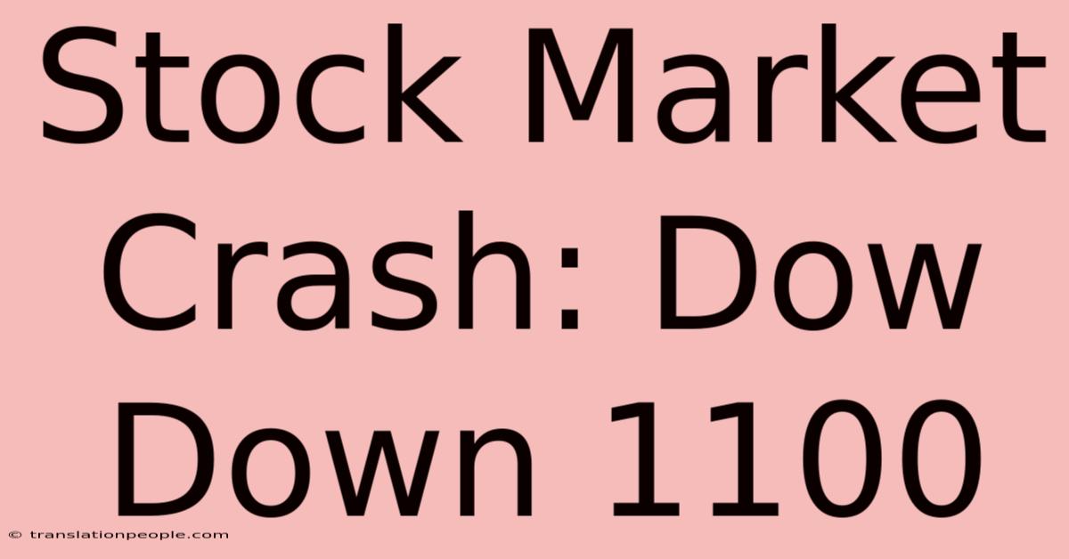 Stock Market Crash: Dow Down 1100