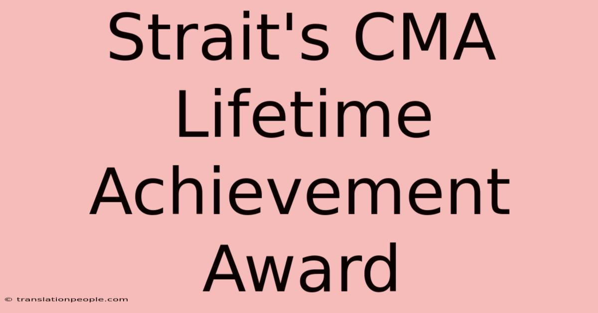 Strait's CMA Lifetime Achievement Award