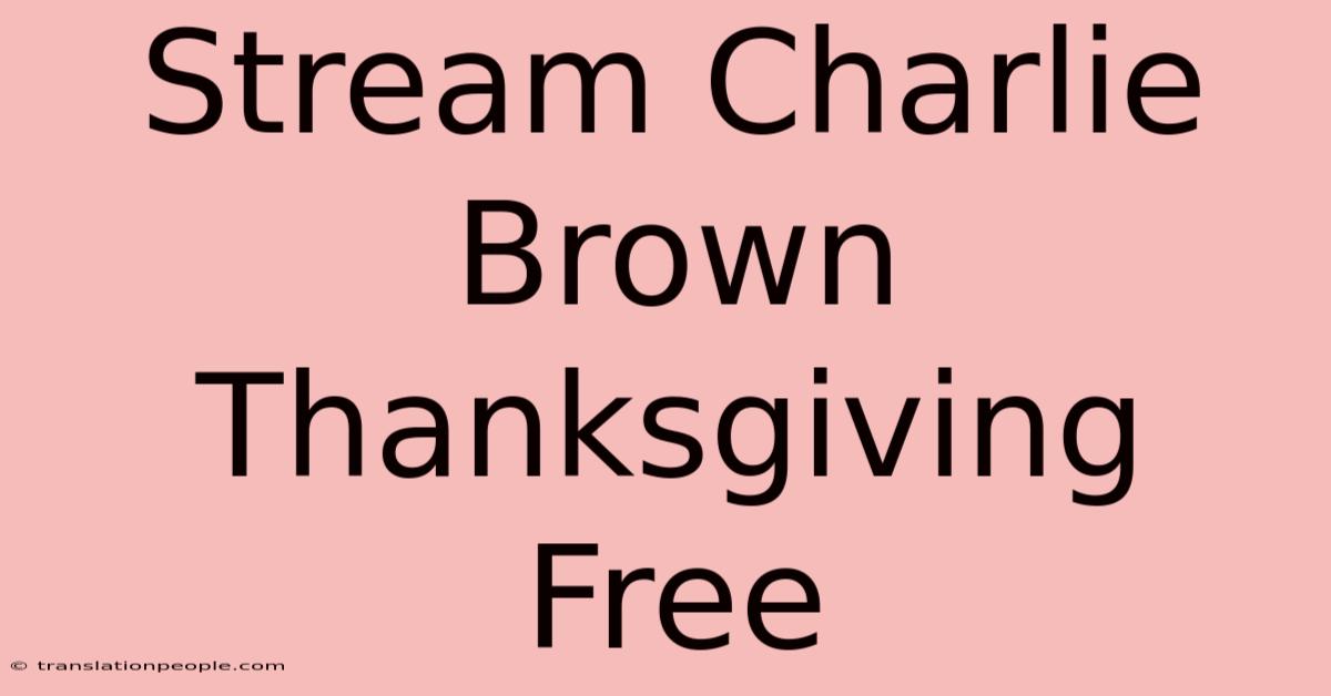 Stream Charlie Brown Thanksgiving Free