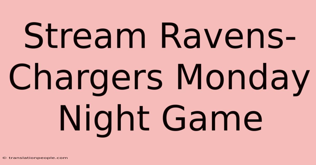 Stream Ravens-Chargers Monday Night Game