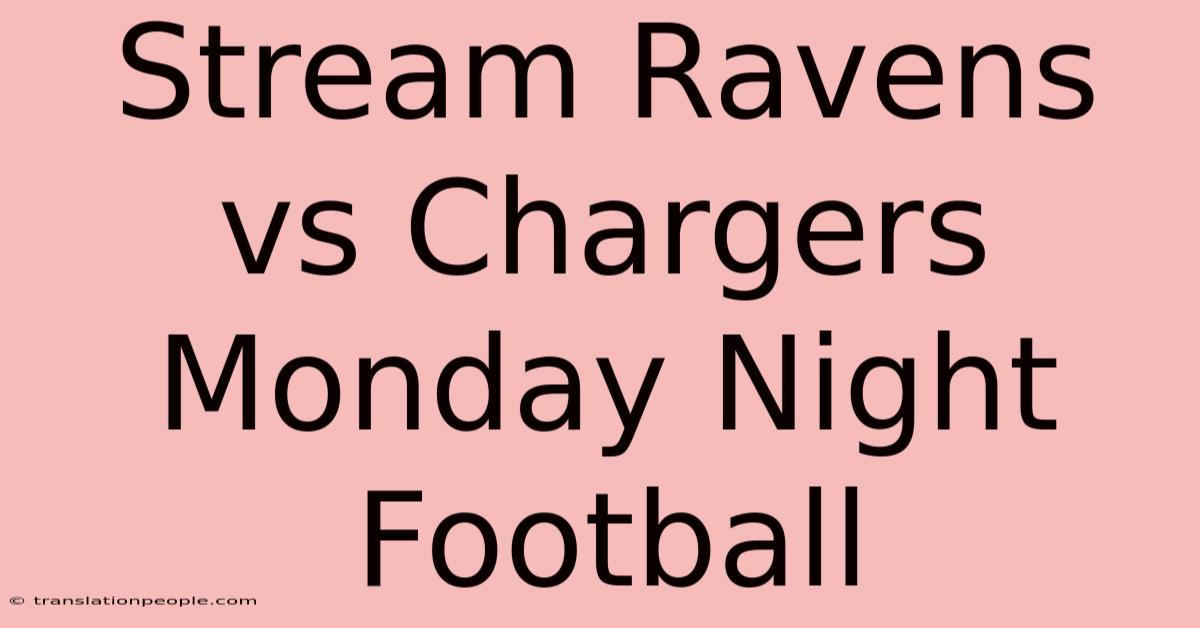 Stream Ravens Vs Chargers Monday Night Football