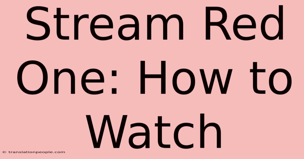 Stream Red One: How To Watch