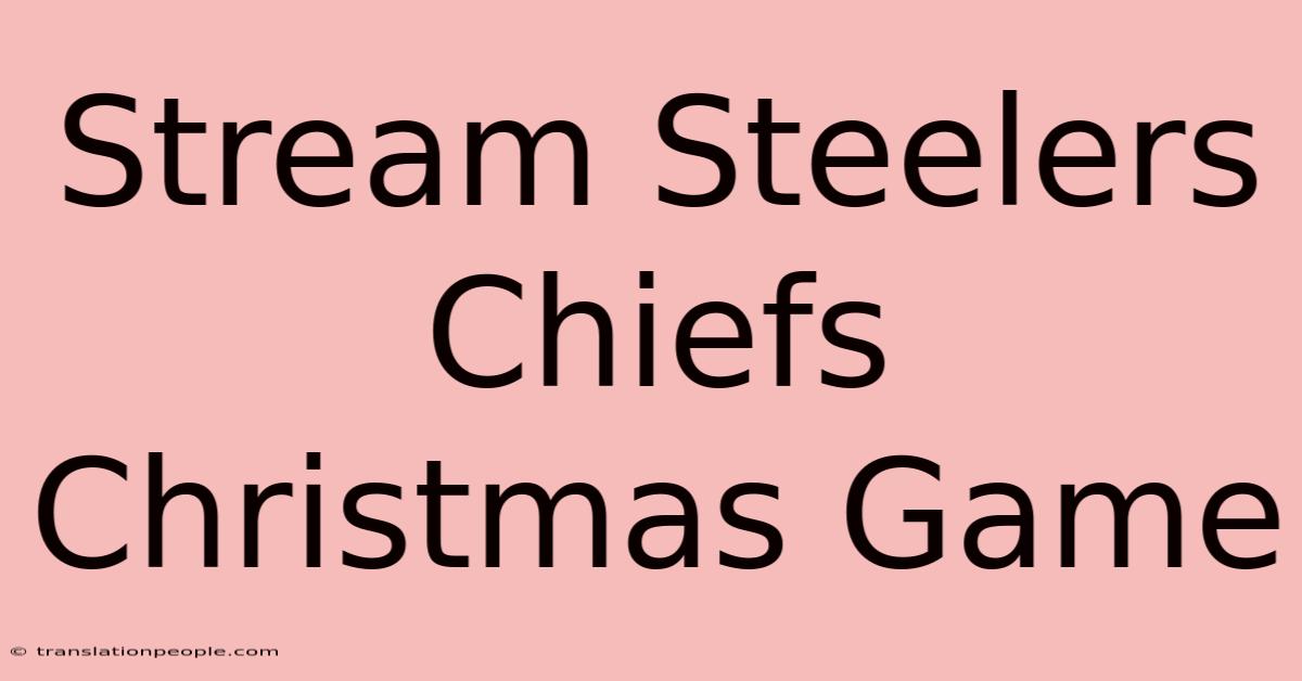 Stream Steelers Chiefs Christmas Game