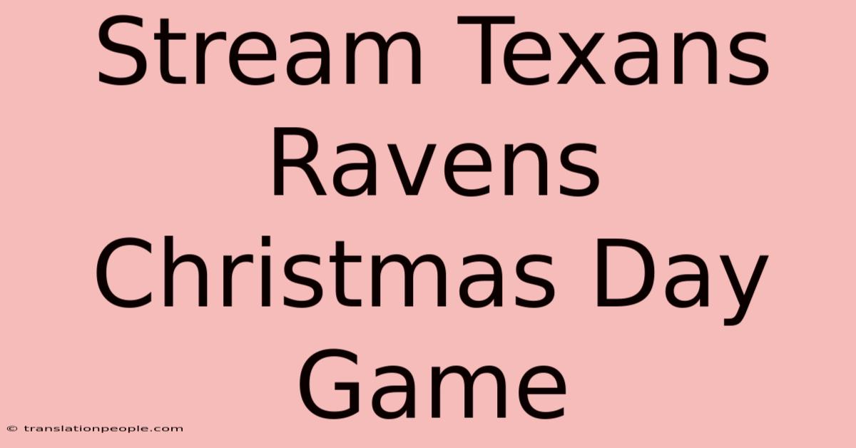 Stream Texans Ravens Christmas Day Game