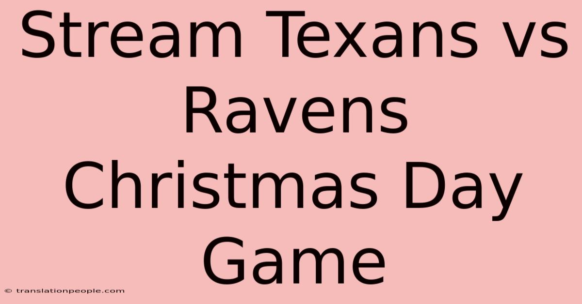 Stream Texans Vs Ravens Christmas Day Game