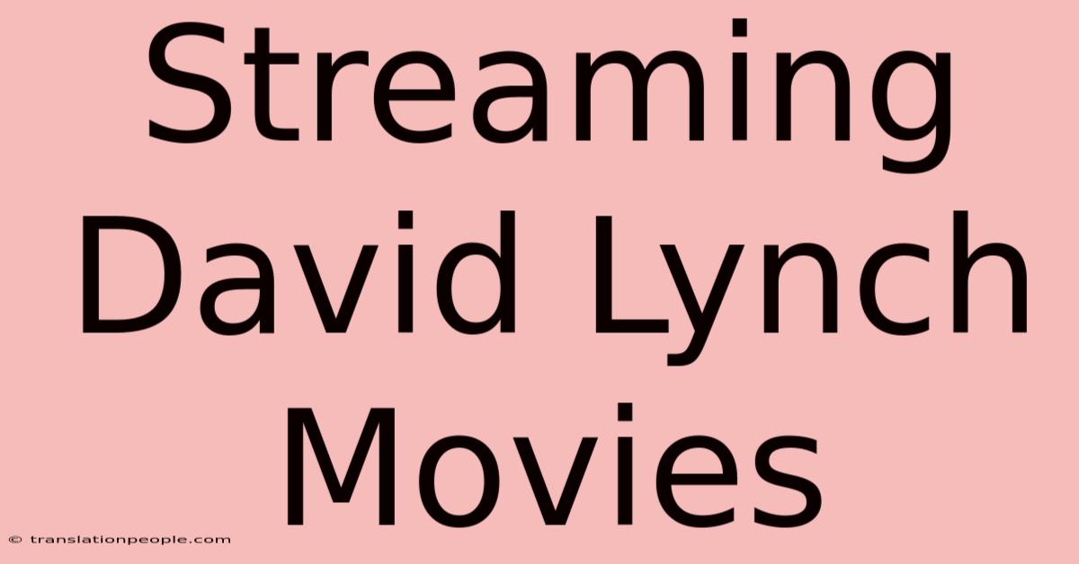 Streaming David Lynch Movies