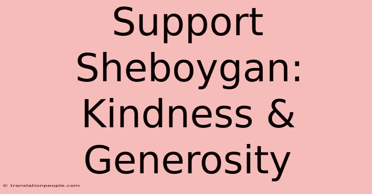 Support Sheboygan: Kindness & Generosity