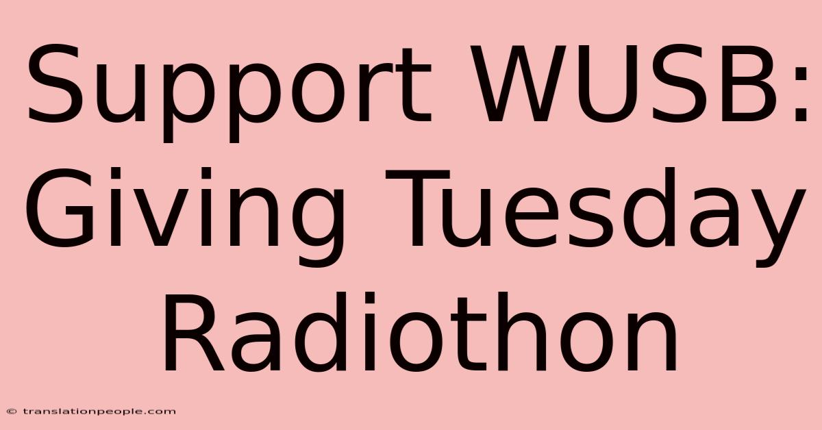 Support WUSB: Giving Tuesday Radiothon