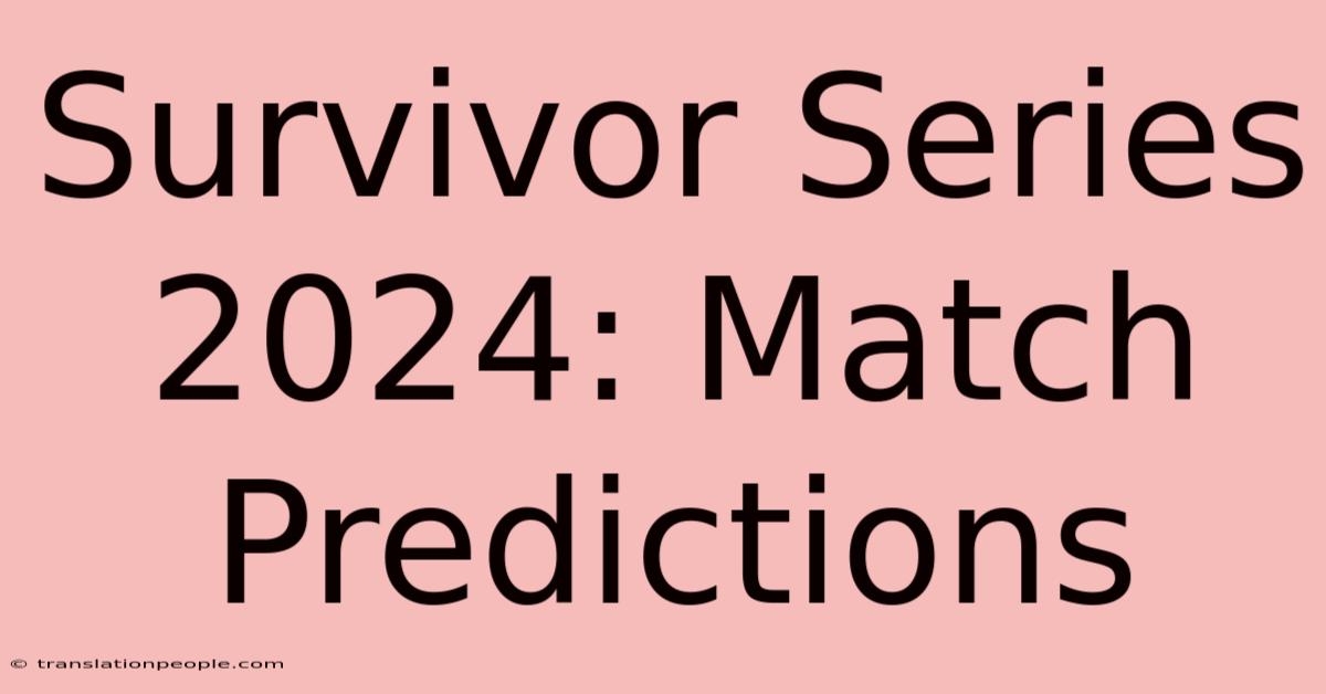 Survivor Series 2024: Match Predictions