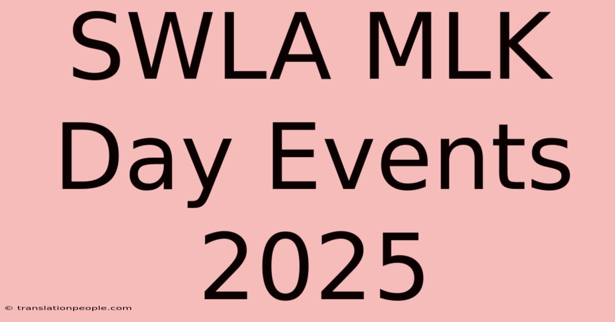 SWLA MLK Day Events 2025