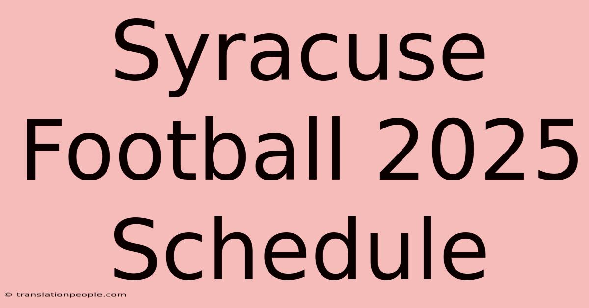 Syracuse Football 2025 Schedule