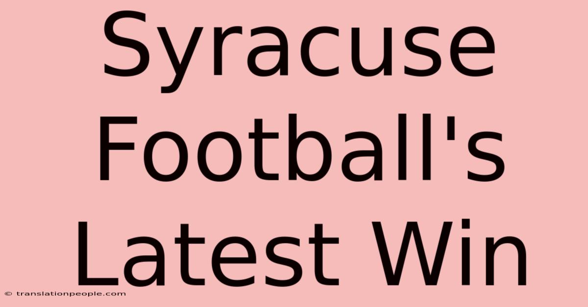 Syracuse Football's Latest Win