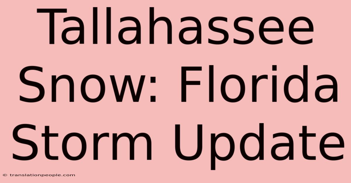 Tallahassee Snow: Florida Storm Update