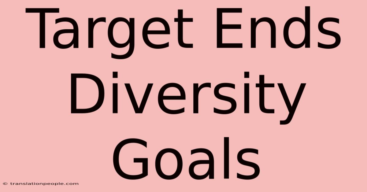 Target Ends Diversity Goals