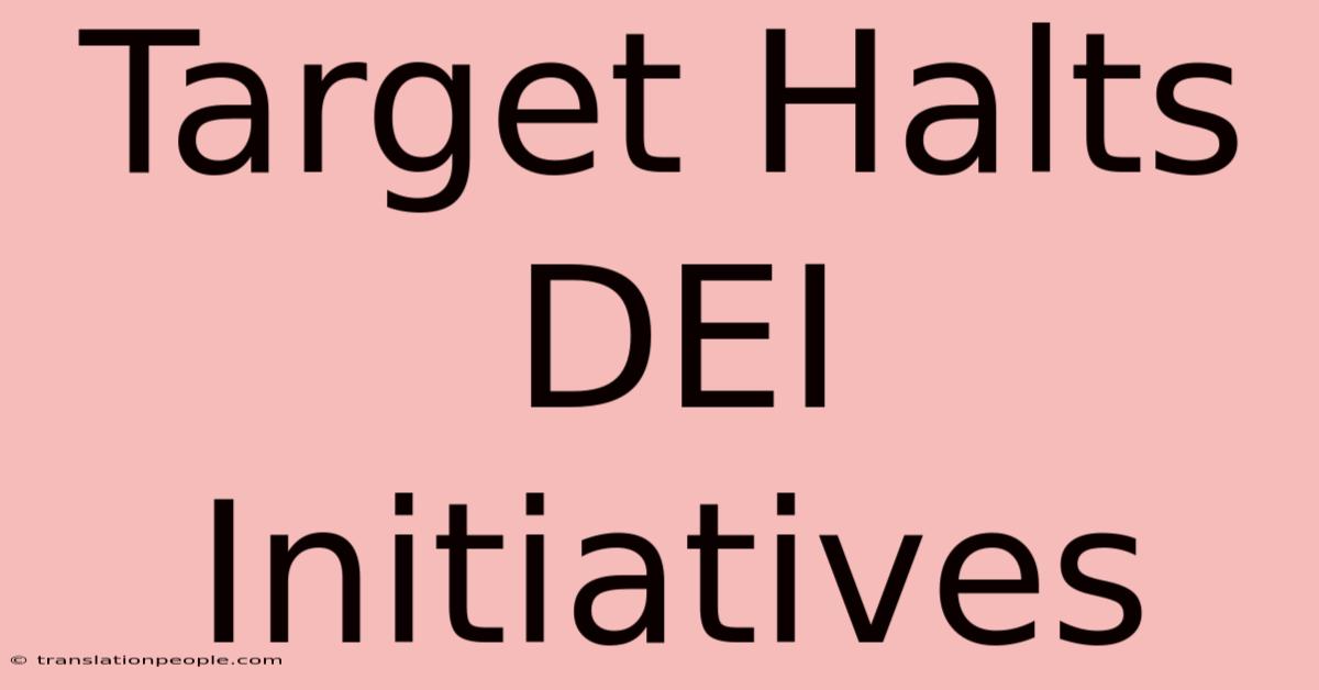 Target Halts DEI Initiatives