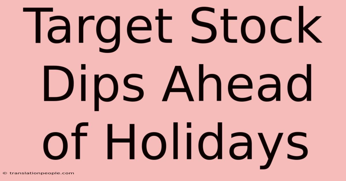 Target Stock Dips Ahead Of Holidays