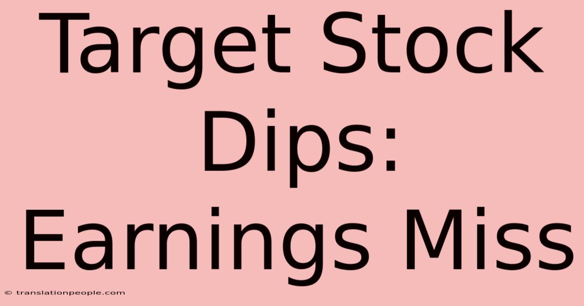 Target Stock Dips: Earnings Miss