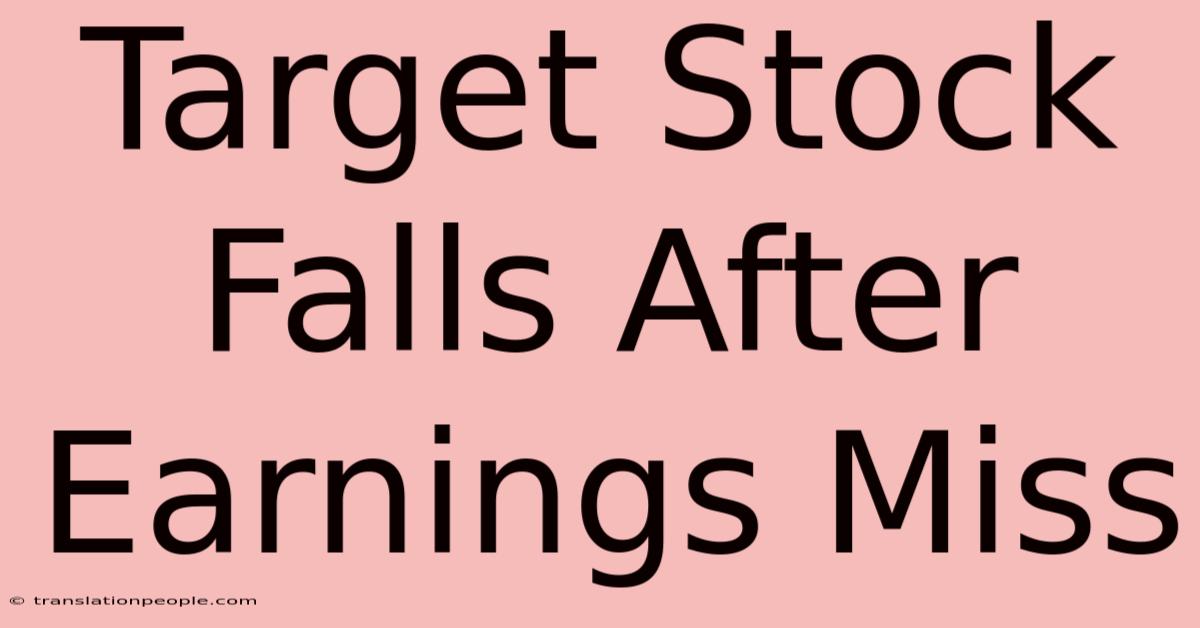 Target Stock Falls After Earnings Miss