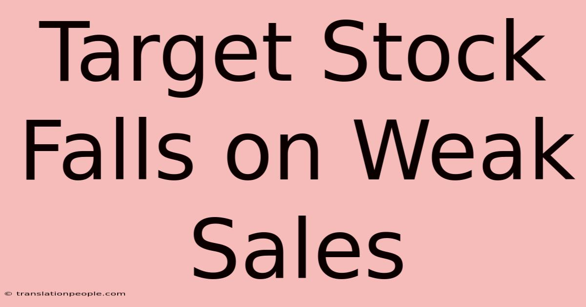 Target Stock Falls On Weak Sales