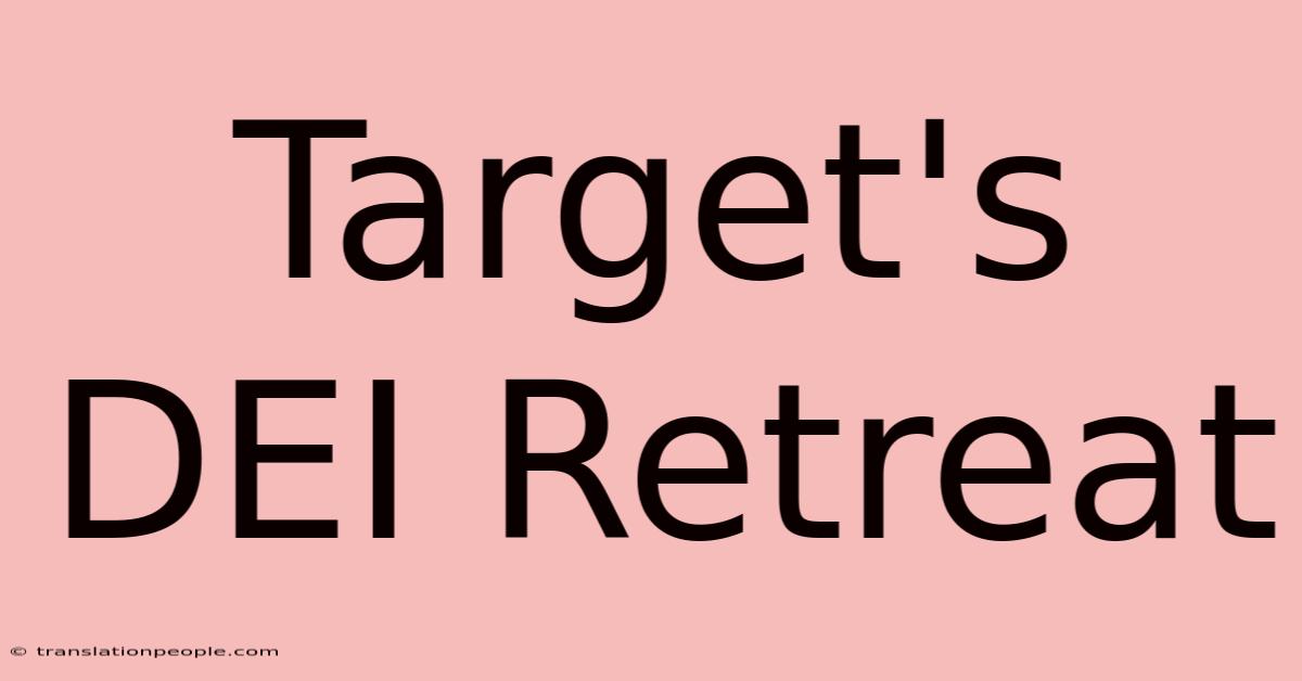 Target's DEI Retreat