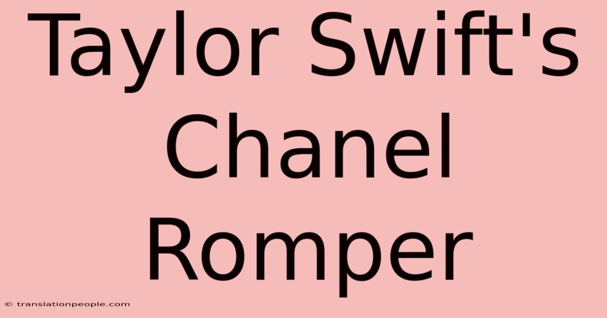 Taylor Swift's Chanel Romper