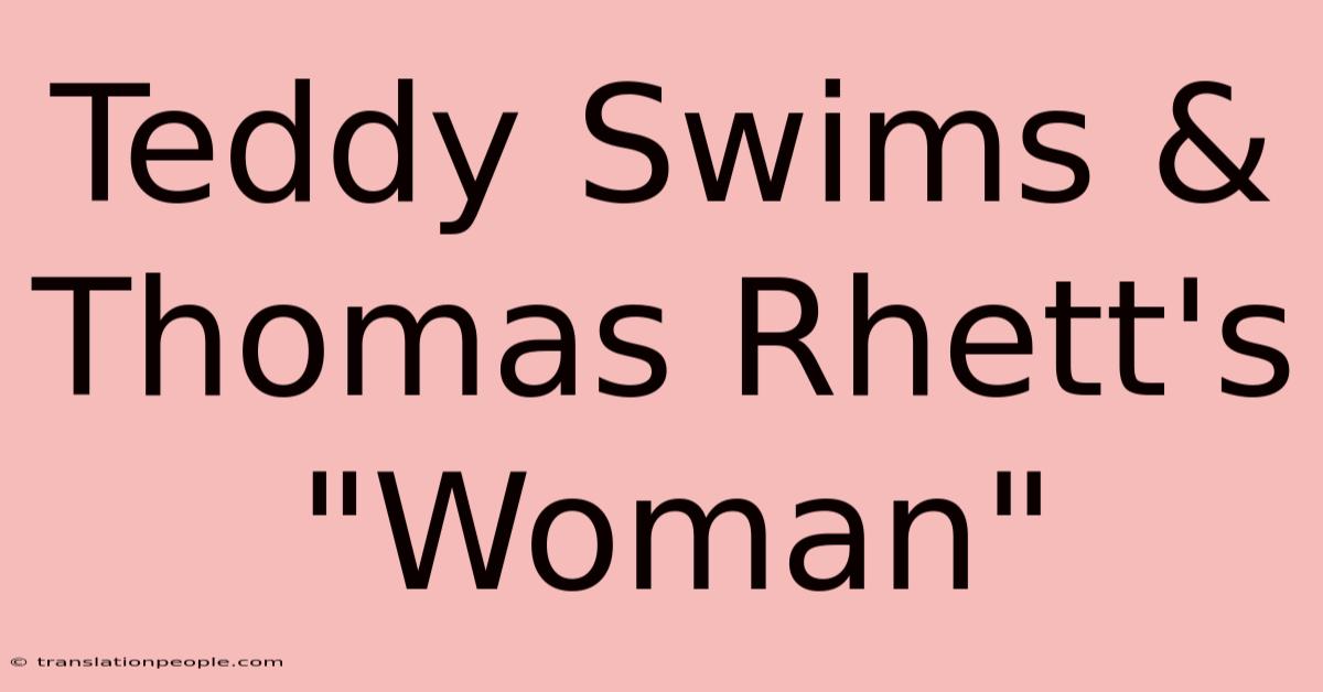 Teddy Swims & Thomas Rhett's 