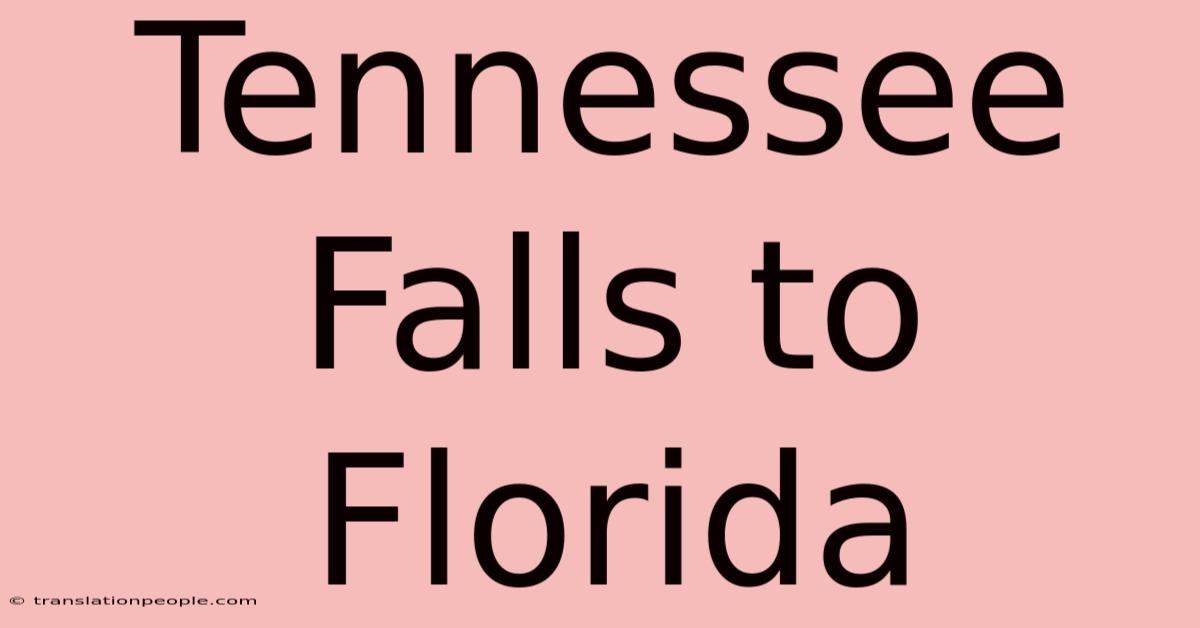 Tennessee Falls To Florida