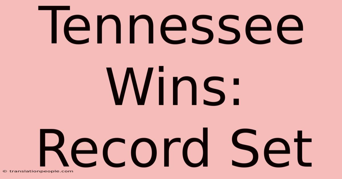 Tennessee Wins: Record Set