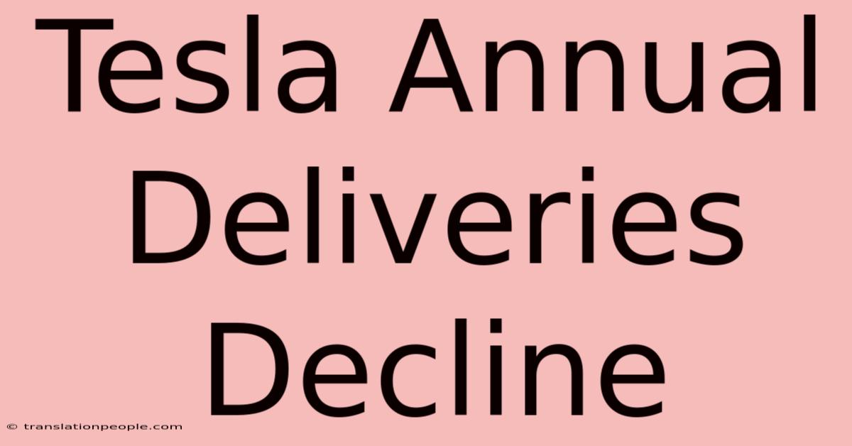 Tesla Annual Deliveries Decline