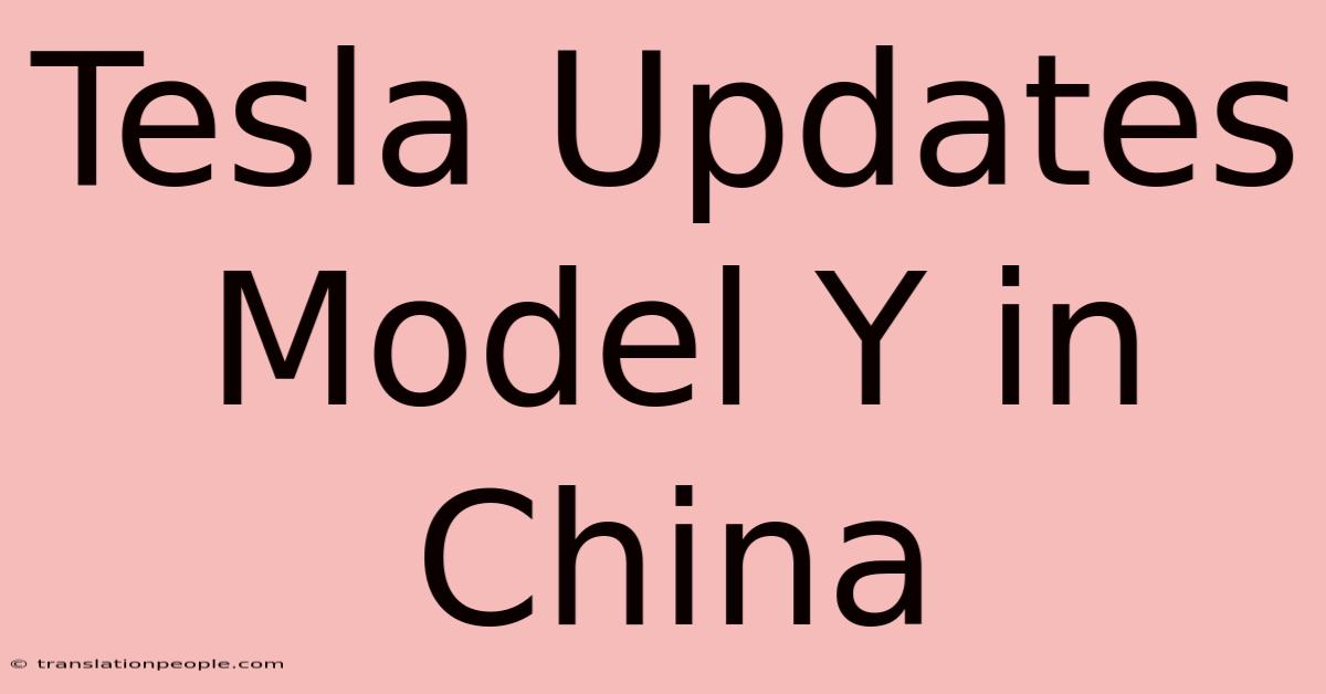 Tesla Updates Model Y In China