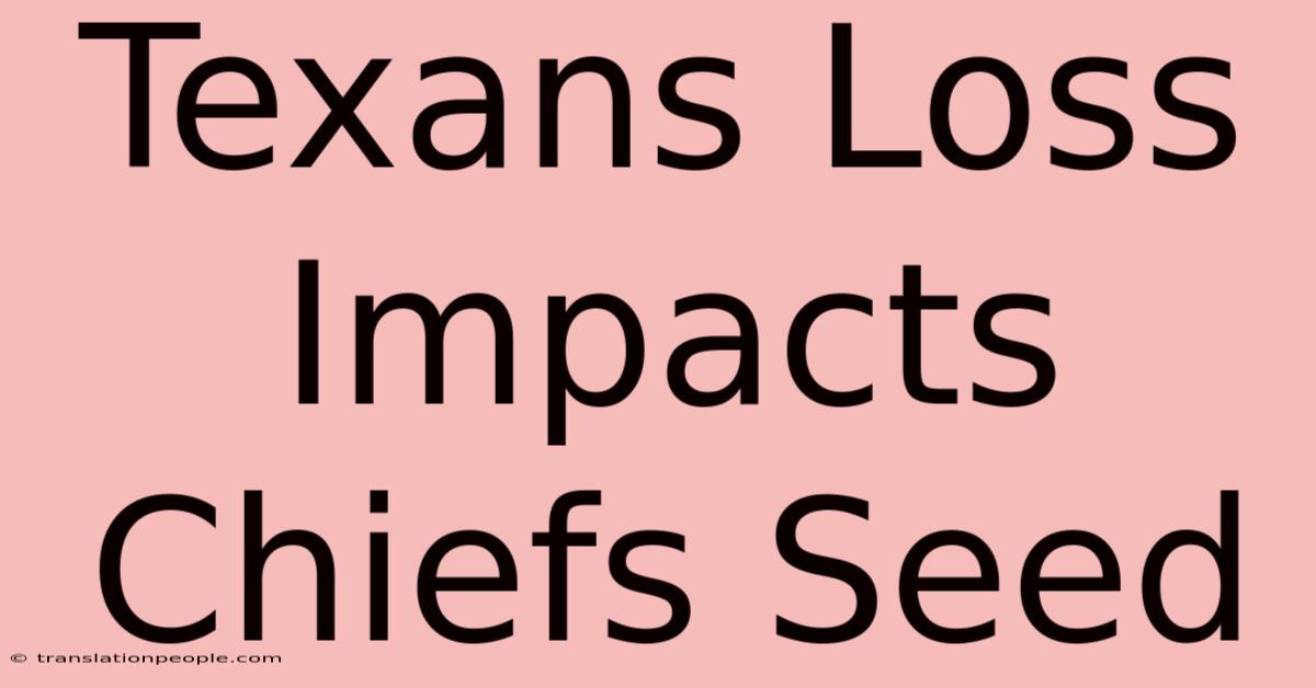 Texans Loss Impacts Chiefs Seed