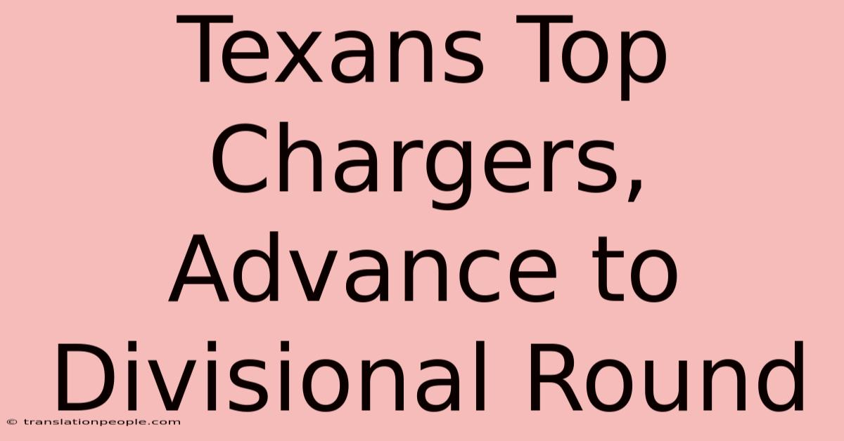 Texans Top Chargers, Advance To Divisional Round