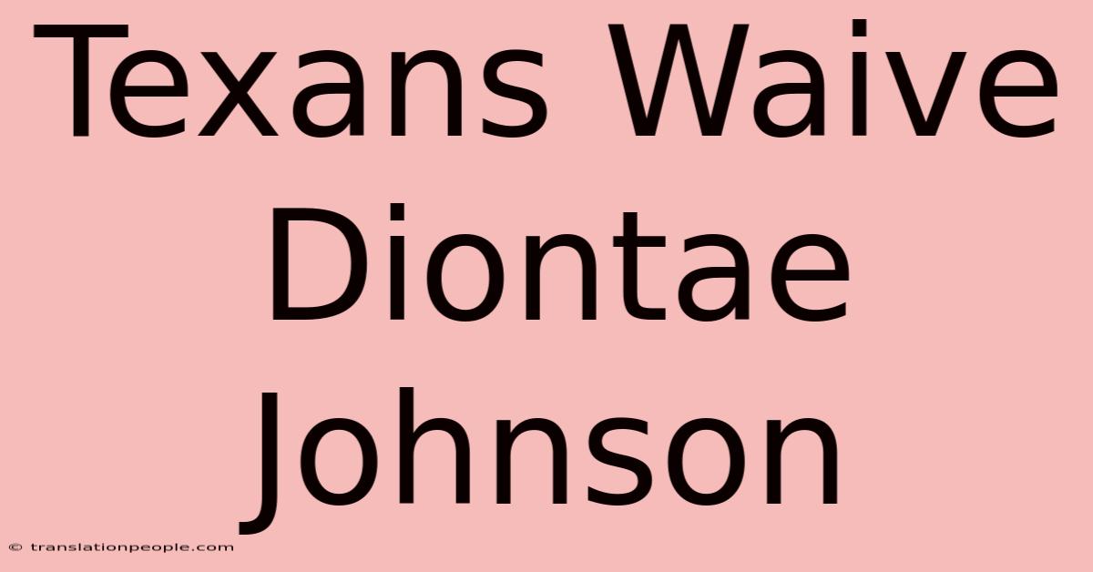 Texans Waive Diontae Johnson