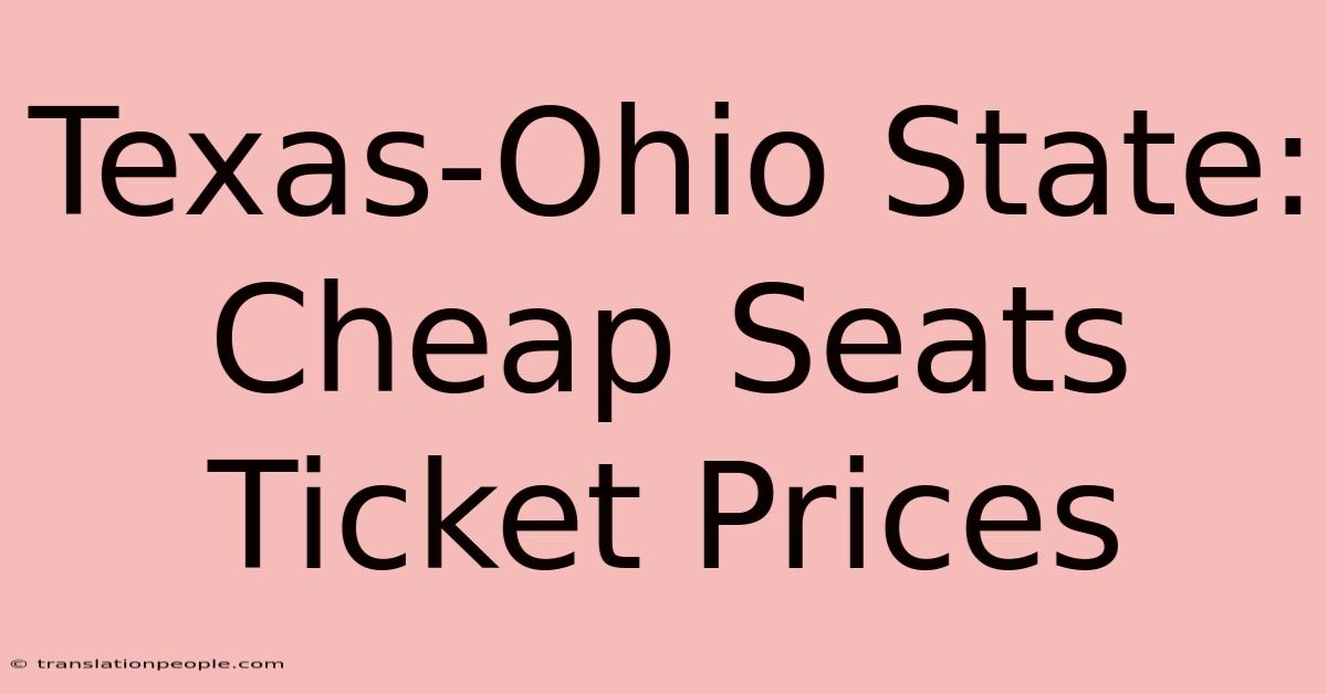 Texas-Ohio State: Cheap Seats Ticket Prices