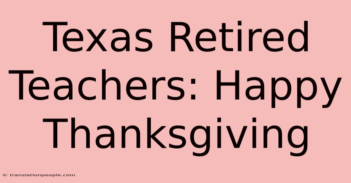 Texas Retired Teachers: Happy Thanksgiving